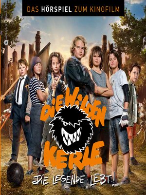 cover image of Die wilden Kerle 6--Die Legende lebt--Das Hörspiel zum Kinofilm
